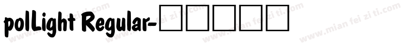 polLight Regular字体转换